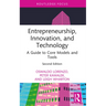 Entrepreneurship, Innovation, and Technology: A Guide to Core Models and Tools