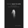 The Way Back to Hope: The Truth about Overcoming Disappointment