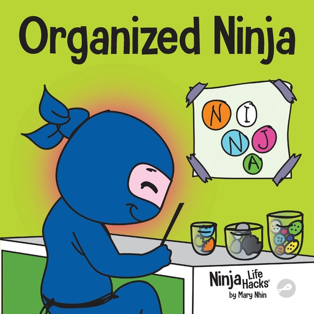 Organized Ninja: A Children's Book About Organization and Overcoming Messy Habits - Paperback by Books by splitShops