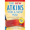 The New Atkins for a New You: The Ultimate Diet for Shedding Weight and Feeling Great