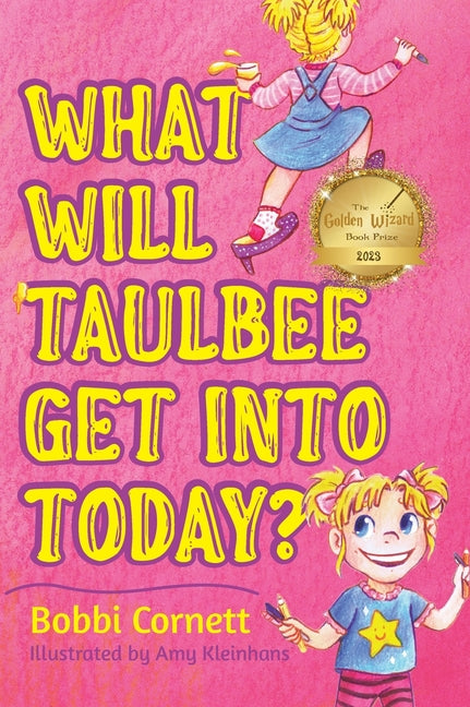 What Will Taulbee Get Into Today? - Hardcover by Books by splitShops