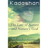The Law of Nature and Nature's God: Our Lives, Our Liberties, Our Pursuit of Happiness