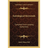 Astrological Keywords: Compiled From Leading Authorities