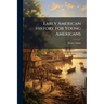 Early American History for Young Americans
