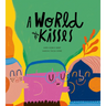 A World of Kisses
