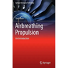 Airbreathing Propulsion: An Introduction