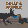 Dolly & Frankie