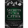 Secrets in Our Cities: A Paranormal Urban Fantasy Anthology