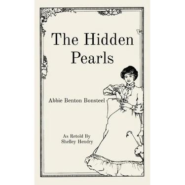 The Hidden Pearls: As Retold By Shelley Hendry