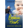 The Baby and the Broken Heart: Amish Romance