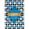 Istanbul: A Tale of Three Cities