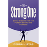 The Strong One: Godly Wisdom For the Person Behind the Purpose