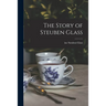 The Story of Steuben Glass