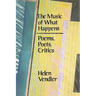 The Music of What Happens: Poems, Poets, Critics