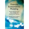 Financial Econometrics Modeling: Market Microstructure, Factor Models and Financial Risk Measures