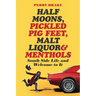 Half Moons, Pickled Pig Feet, Malt Liquor & Menthols: South Side Life and Welcome To It