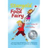 Stargold The Food Fairy: 2016 Mom's Choice Awards(R) Winner. An exciting adventure that illustrates the importance of nutrition to children.