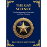 The Gay Science: The Joyful Wisdom of Life, Love, and Art (Large Print Deluxe Hardcover Edition For Easy Reading)
