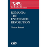 Romania: The Entangled Revolution