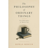 The Philosophy of Ordinary Things