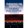 Thinking on Screen: Film as Philosophy