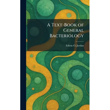 A Text-Book of General Bacteriology