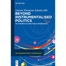 Beyond Instrumentalised Politics: Re-Conceptualising Public Governance