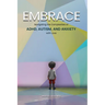 Embrace: Navigating the Complexities of ADHD, Autism, and Anxiety with Love