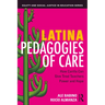 Latina Pedagogies of Care: How Cariño Can Give Tired Teachers Power and Hope