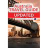 Australia Travel Guide Updated: Experience Australia in grand style