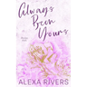 Always Been Yours (Special Edition)