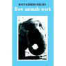 How Animals Work