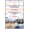 UK Economic & Social Change - 1700-2019 - Three Centuries of Progress