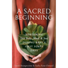A Sacred Beginning: Nurturing Your Body, Mind, and Soul during Baby's First Forty Days