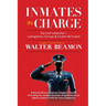 Inmates in Charge: Top-Level Leadership-Lacking Vision, Corrupt, & Couldn't Be Trusted