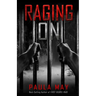Raging On