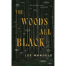 The Woods All Black