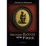 Neither Bond Nor Free