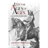 Unto the Ages of Ages: Essays on Political Traditionalism