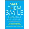 Make Them Smile: Why Customer Satisfaction Is the Key to Rapid and Sustainable Growth