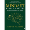 Mindset Really Matters: What Choices Will You Make