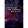 God's Whispered Dreams: MESSAGES, MEANINGS, and MIRACLES