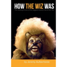 How The Wiz Was