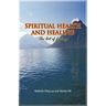 Spiritual Health and Healing: The Art of Living