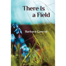 There Is a Field
