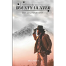 The Bounty Hunter: The Legend Begins