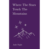 Where the Stars Touch the Mountains