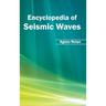 Encyclopedia of Seismic Waves