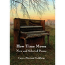 How Time Moves: New and Selected Poems