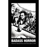 Badass Horror